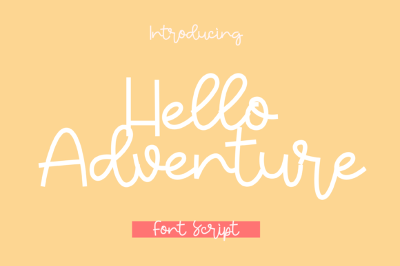 Hello Adventure: A Script Handwritten Font for Elegant Digital Branding